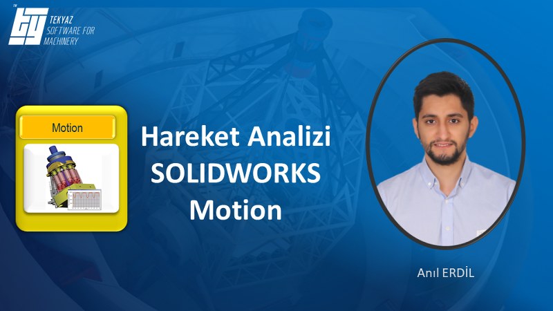 SOLIDWORKS Motion ile Hareket Analizi Eğitimi